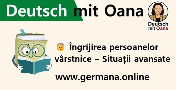 🧓 Îngrijirea persoanelor vârstnice – Situații avansate