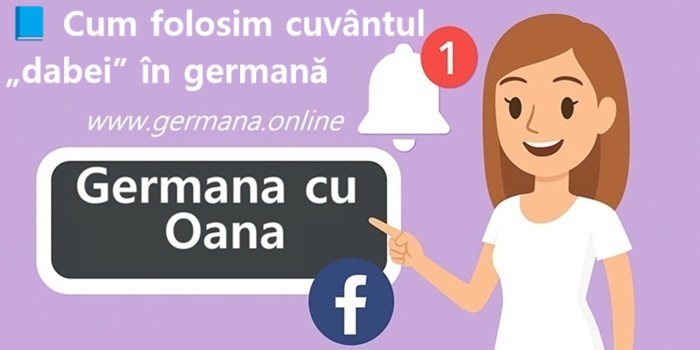 📘 Cum folosim cuvântul „dabei” în germană