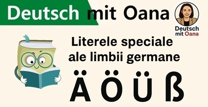 Literele speciale în germană: Ä, Ö, Ü, ß