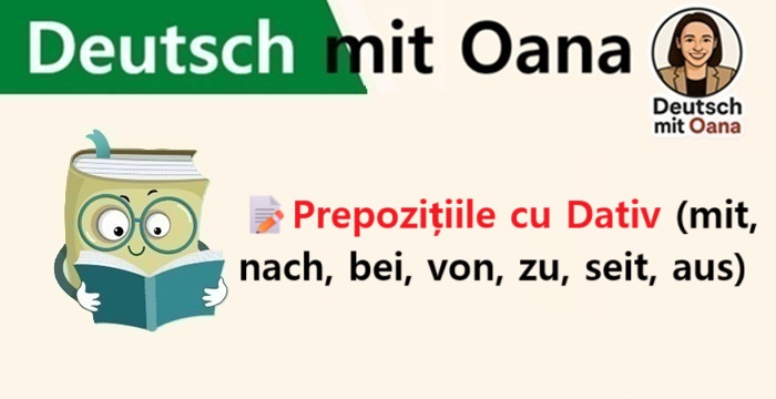 📝Fișă de lucru – Prepozițiile cu Dativ (mit, nach, bei, von, zu, seit, aus)